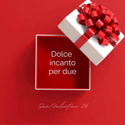 Dolce incanto per due - Idea Regalo San Valentino